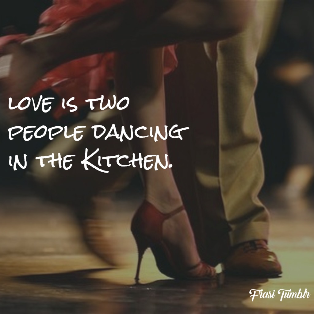 frasi-amore-inglese-ballare-cucina