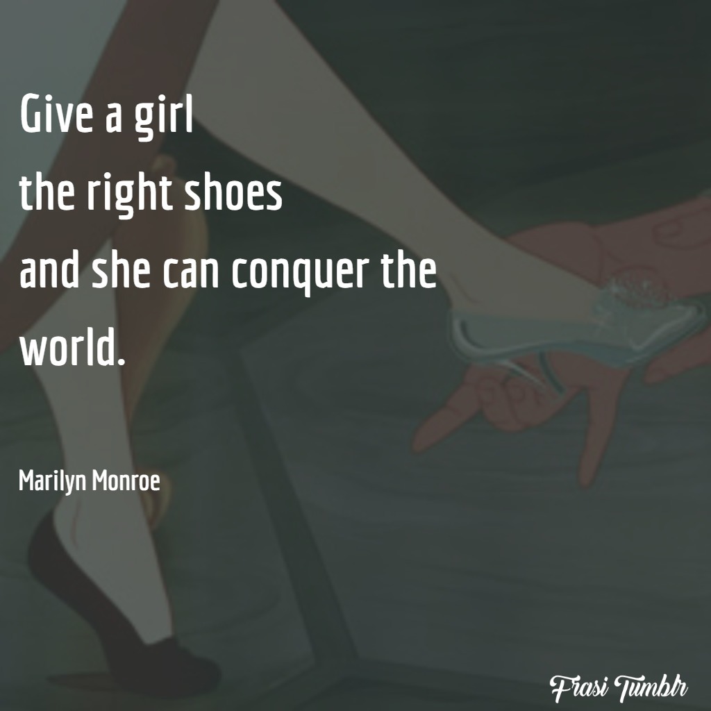 frasi-donne-inglese-ragazza-scarpe-giuste-conquisterà-mondo