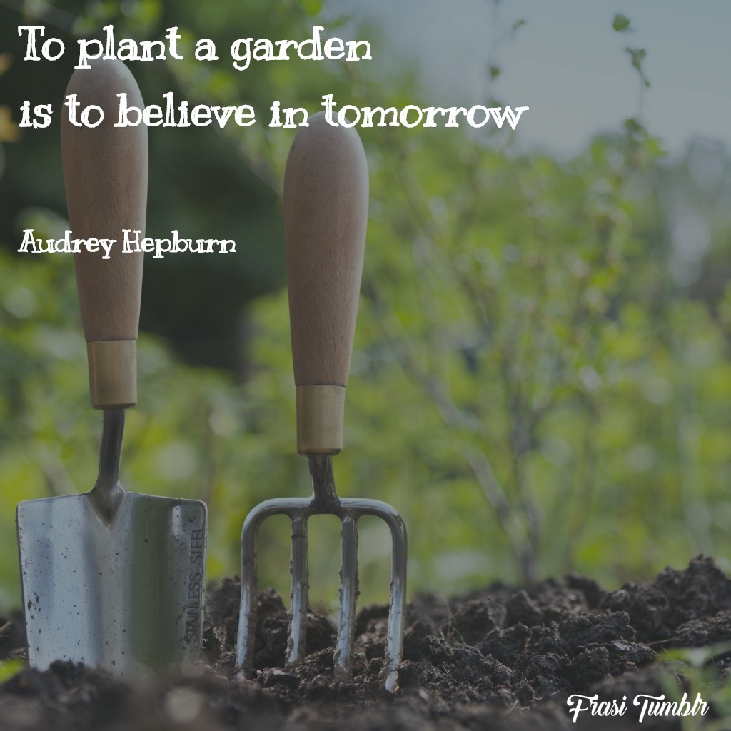 frasi-audrey-hepburn-piantare-giardino-credere-domani