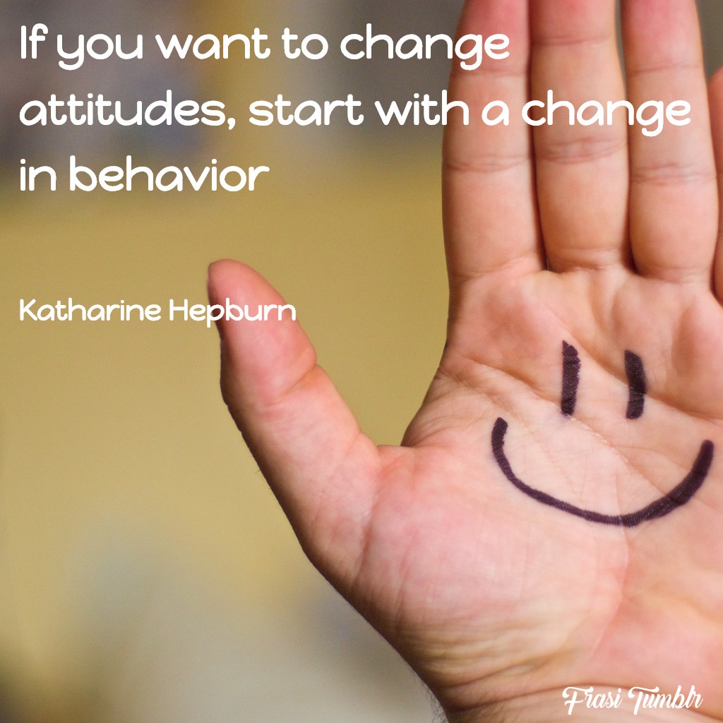 frasi-cambiamento-cambiare-atteggiamento-comportamento