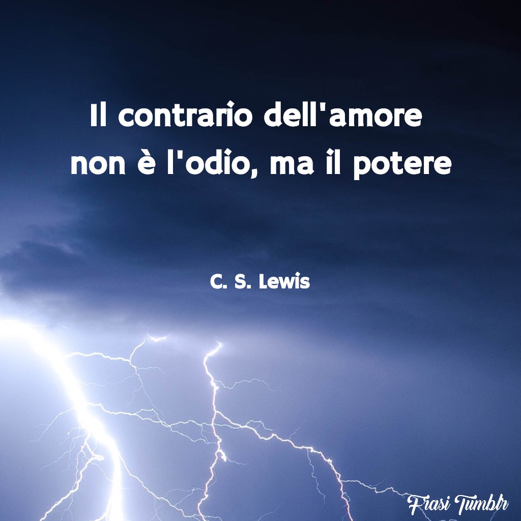 frasi-amore-odio-potere-lewis
