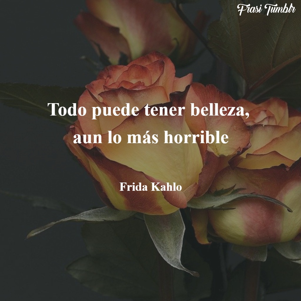 frasi-frida-kahlo-spagnolo-bellezza-orribile