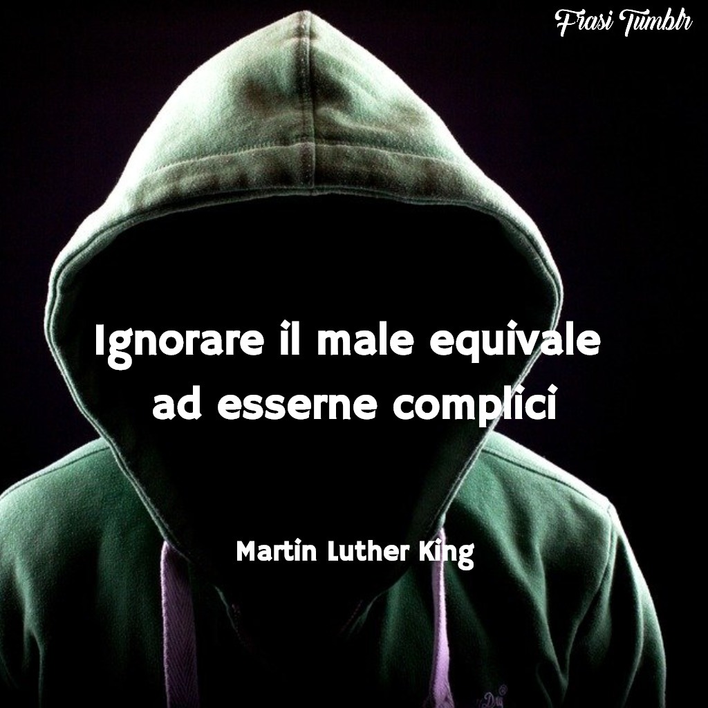 frasi-martin-luther-king-pace-non-violenza-ignorare-male-complici
