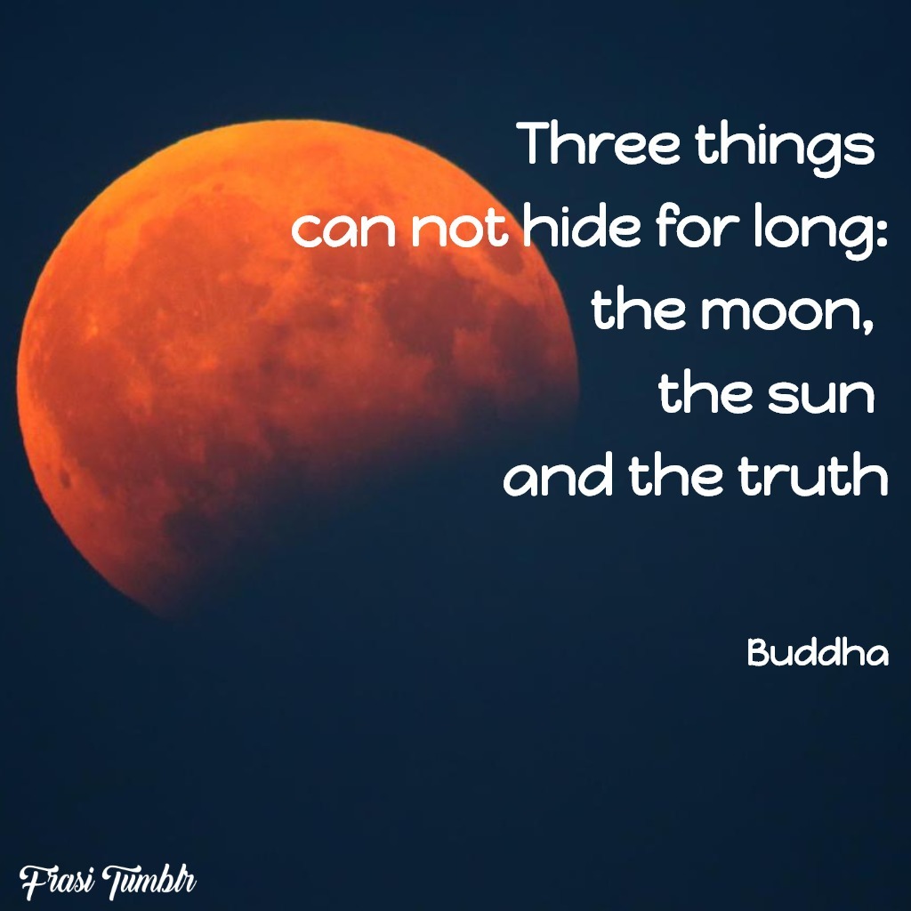 frasi-inglese-tumblr-buddha-luna-sole-verità