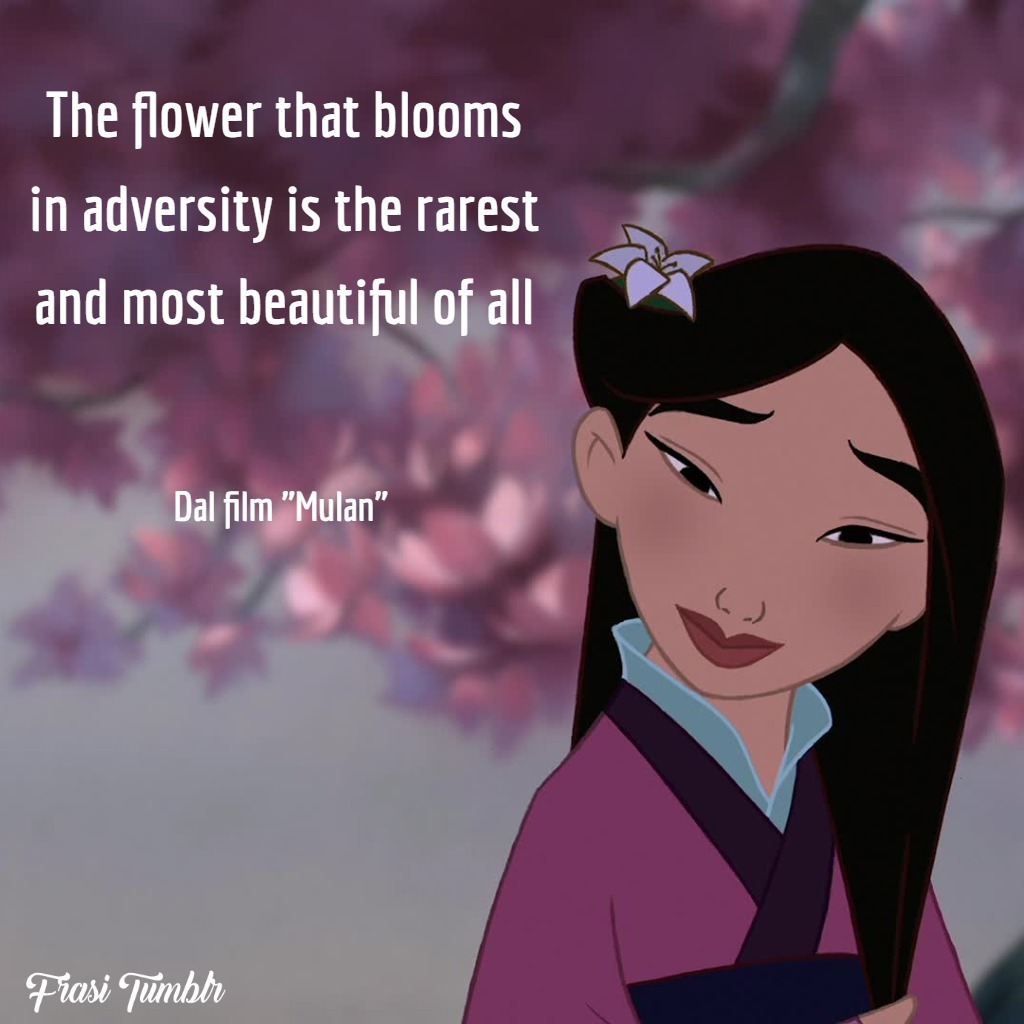 frasi-inglese-tumblr-mulan-fiore-prezioso