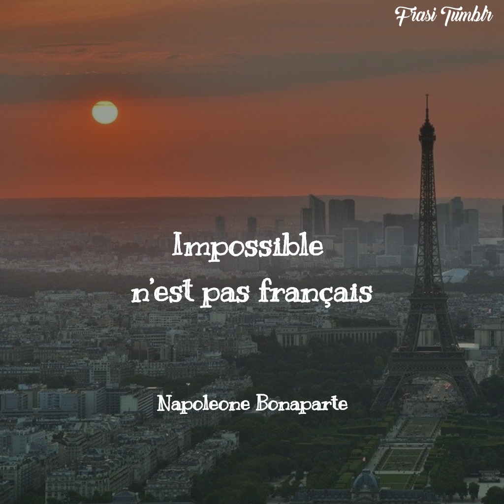frasi napoleone bonaparte francese impossibile