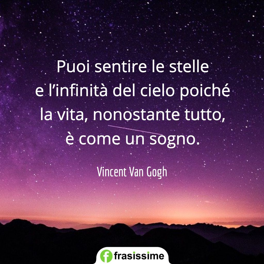 frasi sulle stelle infinita cielo sogno van gogh