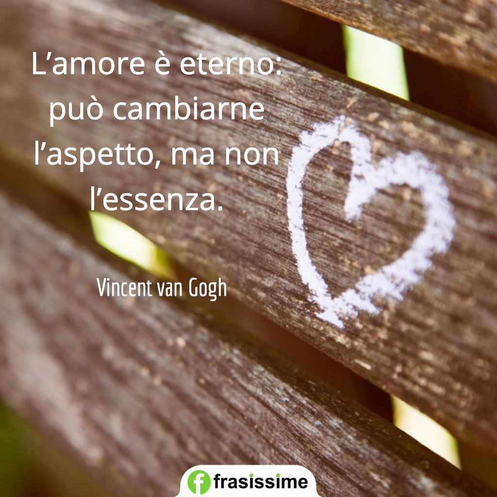 frasi sul cuore amore eterno aspetto essenza van gogh