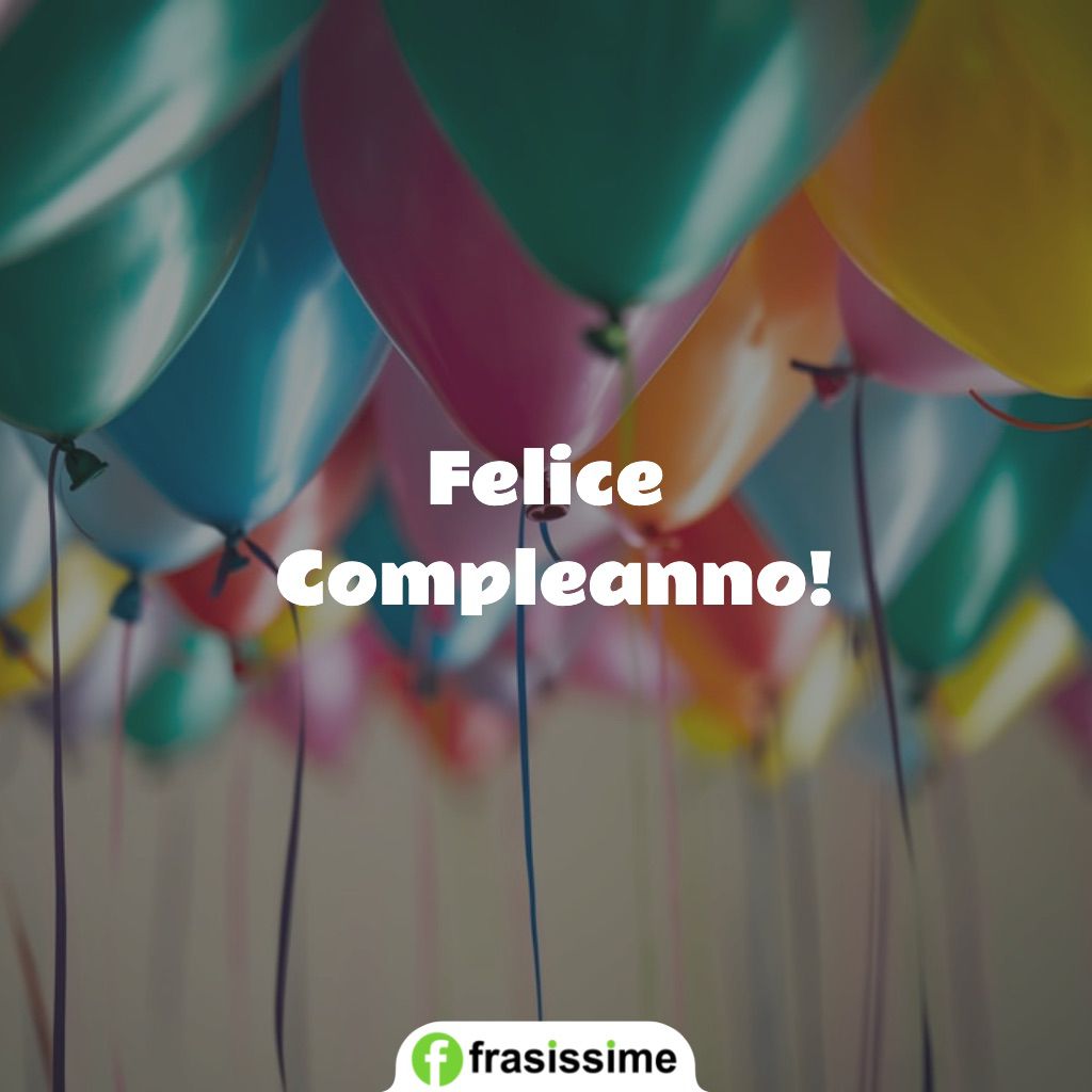 frasi felice compleanno